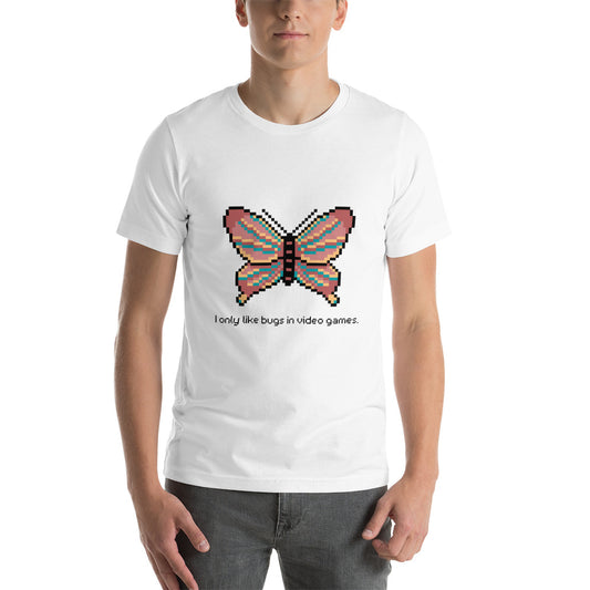 I Only Like Bugs in Video Games Tee Var. 2